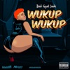 Wukup Wukup - Single