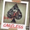 Careless - Dill the Nomad lyrics