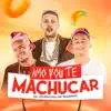 Não Vou Te Machucar - Single album lyrics, reviews, download