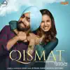 Qismat (Original Motion Picture Soundtrack) album lyrics, reviews, download