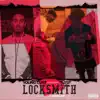 Locksmith (feat. Mike Sherm & 1TakeJay) song lyrics