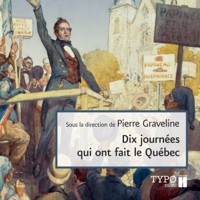 COLLECTIF - Dix journées qui ont fait le Québec artwork