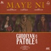 Maye Ni (From "Guddiyan Patole" Soundtrack) - Single
