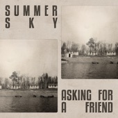 Summer Sky by Asking for a Friend