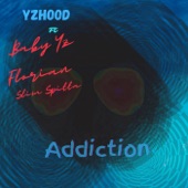 Addiction (feat. Baby Yz, Florian & Slim Spitta) artwork