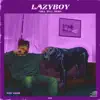 lazyboy (TRiLL DyLL Remix) - Single album lyrics, reviews, download