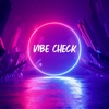 Vibe Check - Single