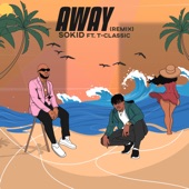 Away Remix (feat. T-Classic) artwork