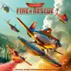 Stream & download Planes: Fire & Rescue (Original Motion Picture Soundtrack)