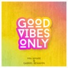 Good Vibes Only - Single, 2020