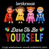 Dare To Be Yourself