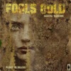 Fools's Gold (Deluxe Edition)