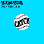Just Gets Better (WZA Remixes) [feat. Xavier] - EP artwork