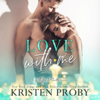 Kristen Proby - Love With Me: With Me In Seattle Series, Book 11 (Unabridged) artwork