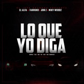 El Alfa, Farruko, Jon Z & Miky Woodz - Lo Que Yo Diga (Dema Ga Ge Gi Go Gu Remix)