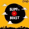 Slim & the Beast