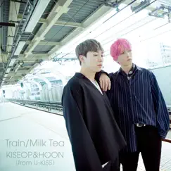 Train/Milk Tea - EP by KISEOP&HOON(from U-KISS) album reviews, ratings, credits