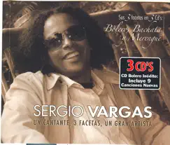 Sergio Vargas- un Cantante, 3 Facetas, un Gran Artista by Sergio Vargas album reviews, ratings, credits