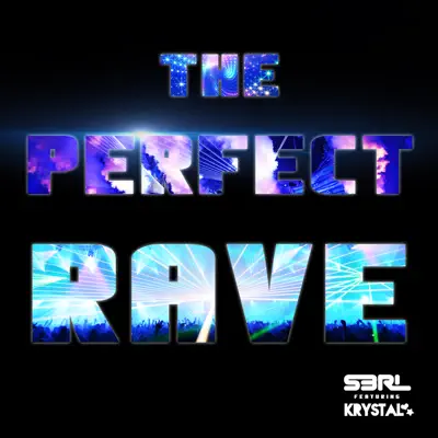 The Perfect Rave (feat. Krystal) - Single - S3RL