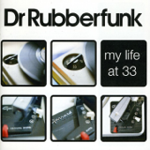 My Life At 33 - Dr Rubberfunk