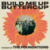 Stream & download Build Me Up Buttercup: The Best of The Foundations