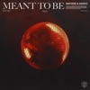 Matisse & Sadko - Meant to Be