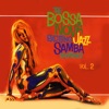 The Bossa Nova Exciting Jazz Samba Rhythms, Vol. 2
