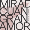Mirad Cuan Gran Amor - Single, 2020
