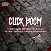 Stream & download Click Boom (There Will Be Blood Remix) [feat. Brotha Lynch Hung]