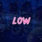 Low (feat. nASMA) - WVRD lyrics