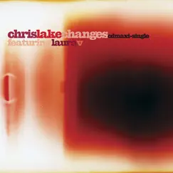 Changes by Chris Lake featuring Laura V album reviews, ratings, credits