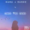 Stream & download Miss Too Good - Single