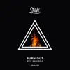 Stream & download Burn Out (feat. Daramola) - EP [Remixes]