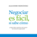 Alejandro Hernández - Negociar es fácil, si sabe cómo