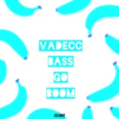 Bass Go Boom artwork