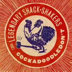 Cockadoodledon't by Legendary Shack Shakers album reviews, ratings, credits