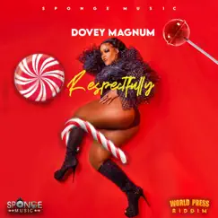 Respectfully - Single by Dovey Magnum & Sponge Music album reviews, ratings, credits