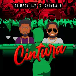 Cintura - Single by Dj Mega Jay & Chimbala album reviews, ratings, credits