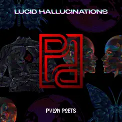 Lucid Hallucinations - EP by Pylon Poets album reviews, ratings, credits