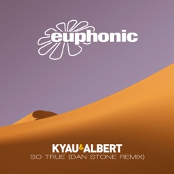 Kyau & Albert - So True (Dan Stone Remix Extended)