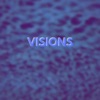 Visions