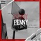 Penny (feat. Sue$$ & SfxEnt Deli) - P-Dub of GME lyrics