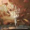 If I Can't Have You - Single album lyrics, reviews, download