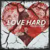 Love Hard - Single album lyrics, reviews, download