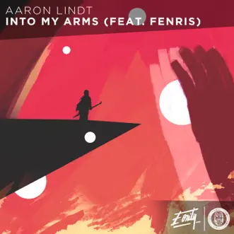 Into My Arms - Single by Aaron Lindt & Fenris album reviews, ratings, credits