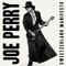 Sick & Tired - Joe Perry lyrics