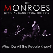 What Do All the People Know? (Complete Song and Extra Lyrics - From Original Monroes of the 80's) by The Monroes