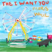 The I Want You - I Want You to Be Happy