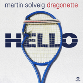 Hello - Martin Solveig & Dragonette