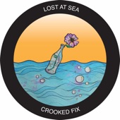 Crooked Fix - Lost at Sea